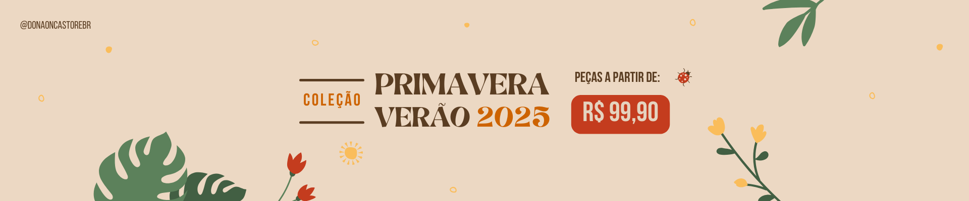 Peças exclusivas para a mulher que domina.